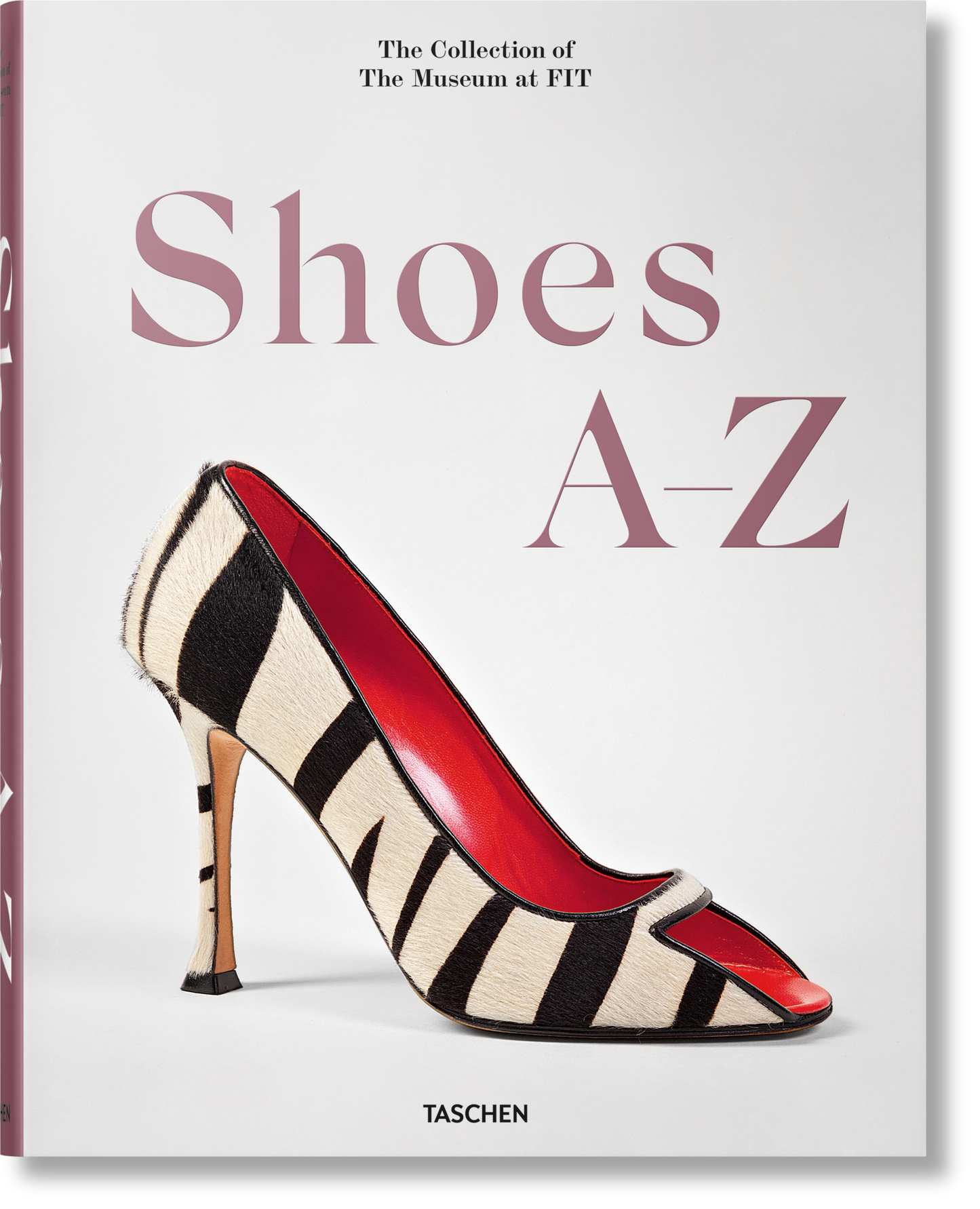 Shoes A–Z. The Collection of The Museum at FIT (German, French, English) (FFE)