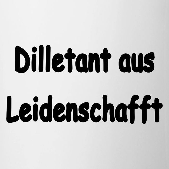 Keramik-Tasse zweifarbig – "Dilletant aus Leidenschafft"